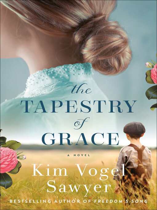 Title details for The Tapestry of Grace by Kim Vogel Sawyer - Available